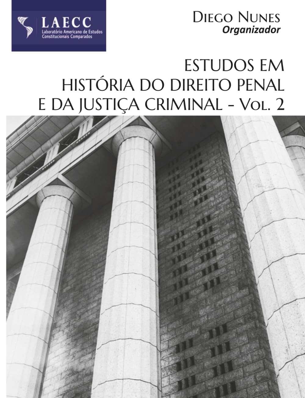 ESTUDOS EM HISTÓRIA DO DIREITO PENAL E DA JUSTIÇA CRIMINAL