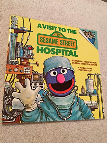 A Visit to the Sesame Street Hospital (Pictureback(R))