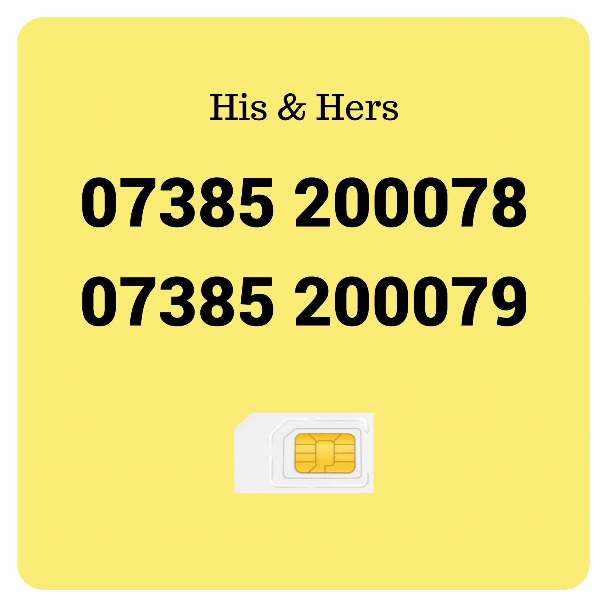 EASY MOBILE NUMBER GOLD PLATINUM VIP UK PAY AS YOU GO SIM CARD His and Hers x 2 : 07385 200078 & 07385 200079