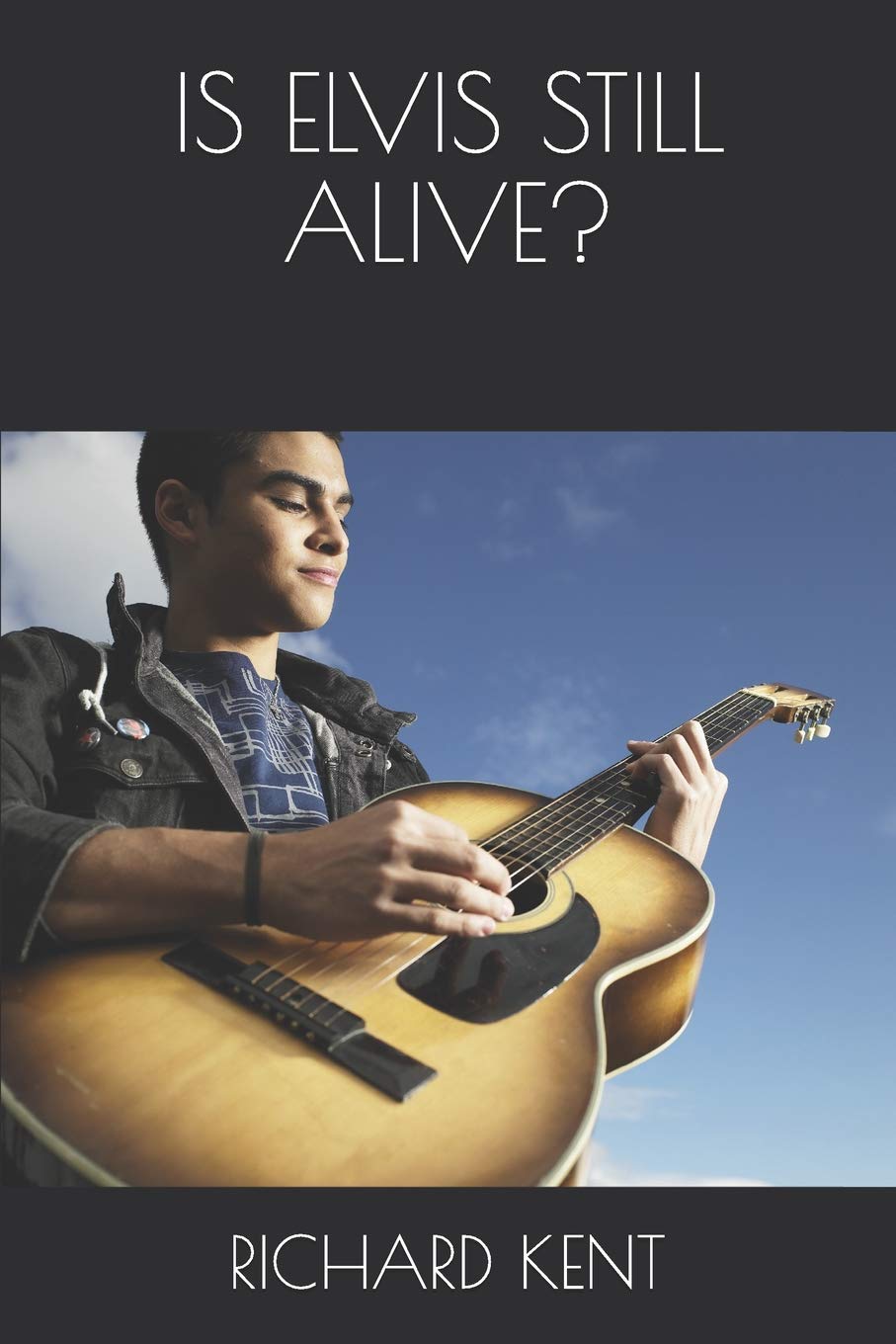IS ELVIS STILL ALIVE?