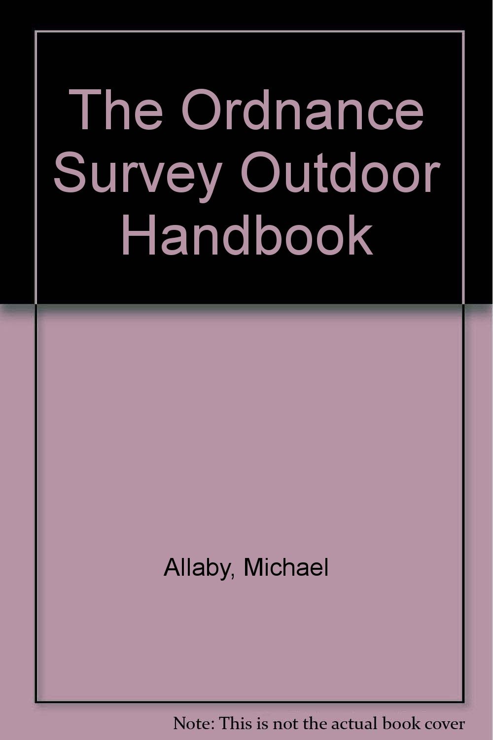 The Ordnance Survey Outdoor Handbook