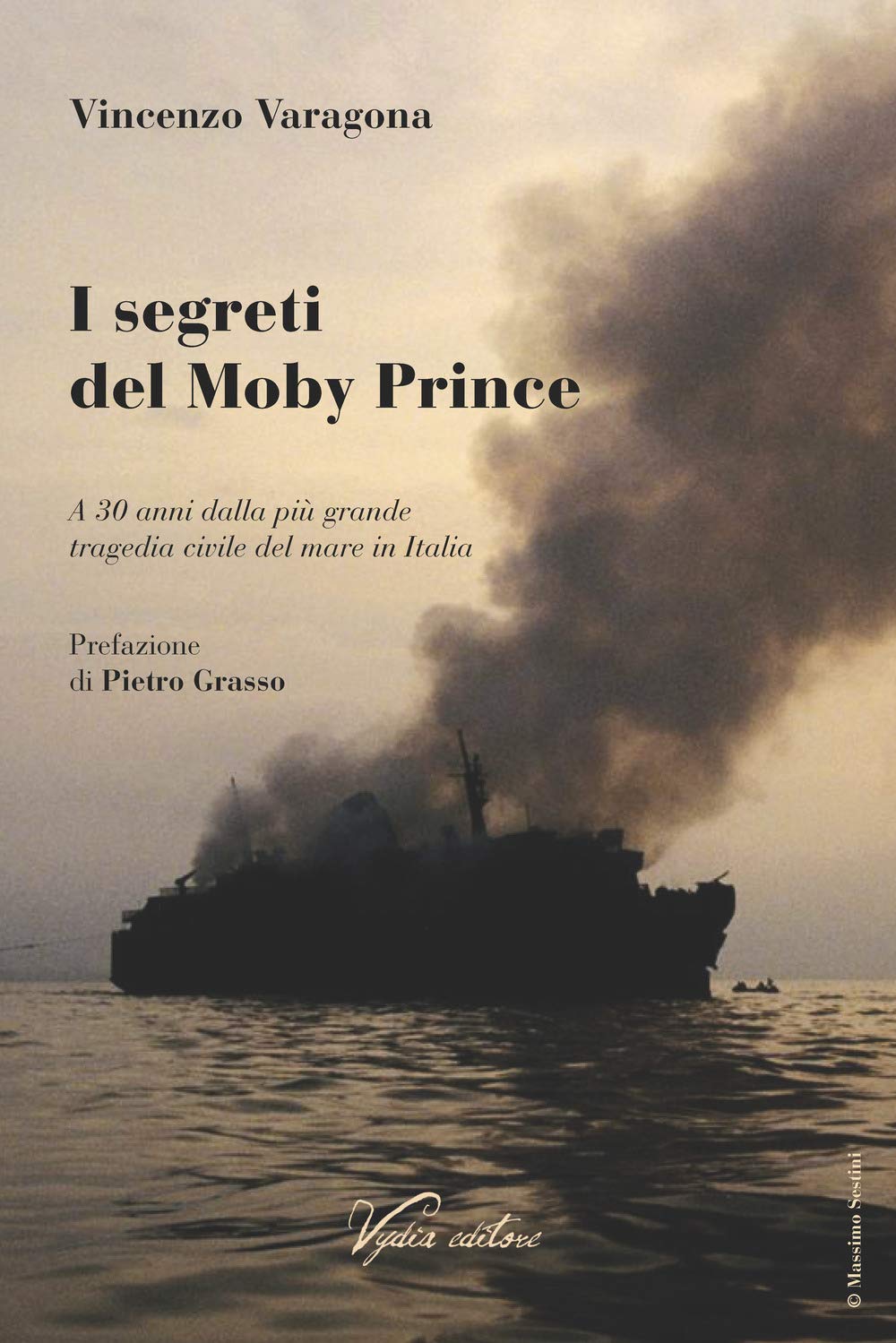 I Segreti Del Moby Prince. A 30 Anni Dalla Più Grande Tragedia Civile Del Mare In Italia - 4