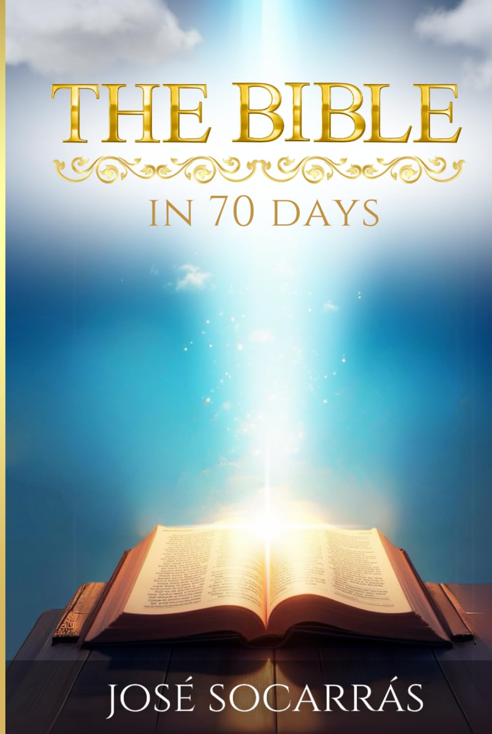 The Bible in 70 days: A transformative journey, unlock the scriptures with a 5-minute reading every day!