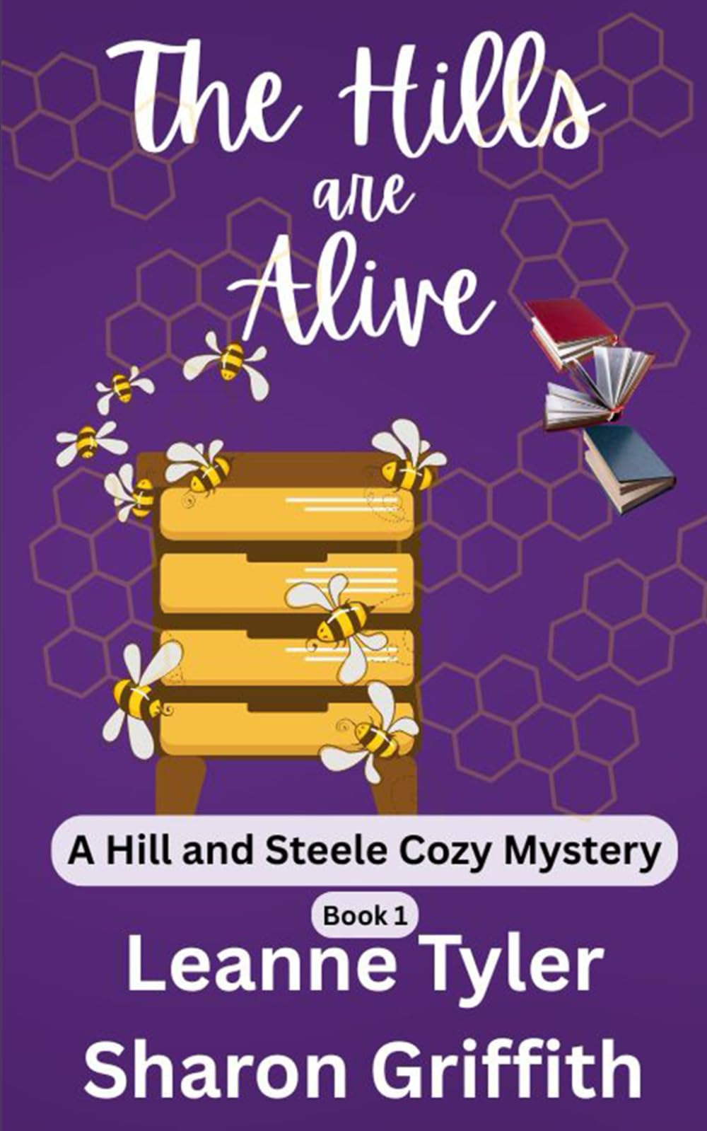 The Hills Are Alive: A Hill and Steele Cozy Mystery