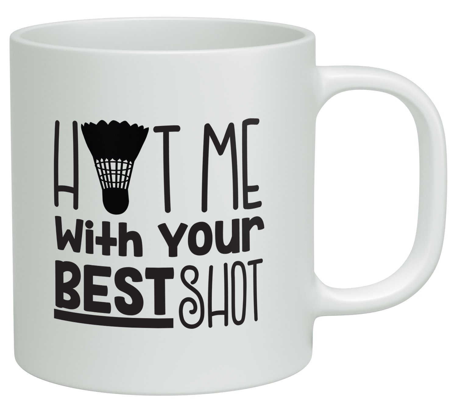 Shopagift Hit me with your Best Shot Badminton White 10oz Novelty Gift Mug Cup