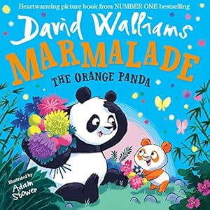 Marmalade: The heart-warming and funny new illustrated children’s picture book from number-one bestselling author David…