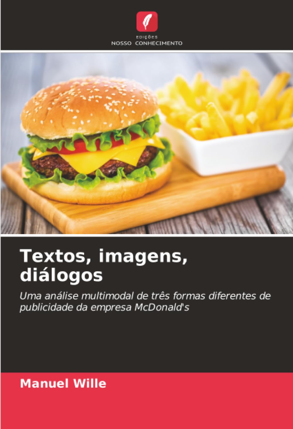 Textos, imagens, diálogos: Uma análise multimodal de três formas diferentes de publicidade da empresa McDonald's