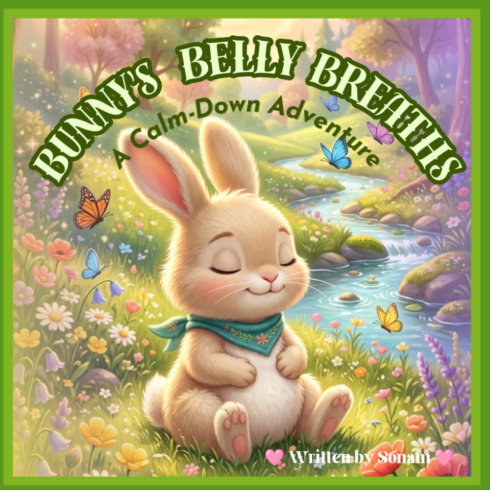 Bunny's Belly Breaths: A Calm-Down Adventure