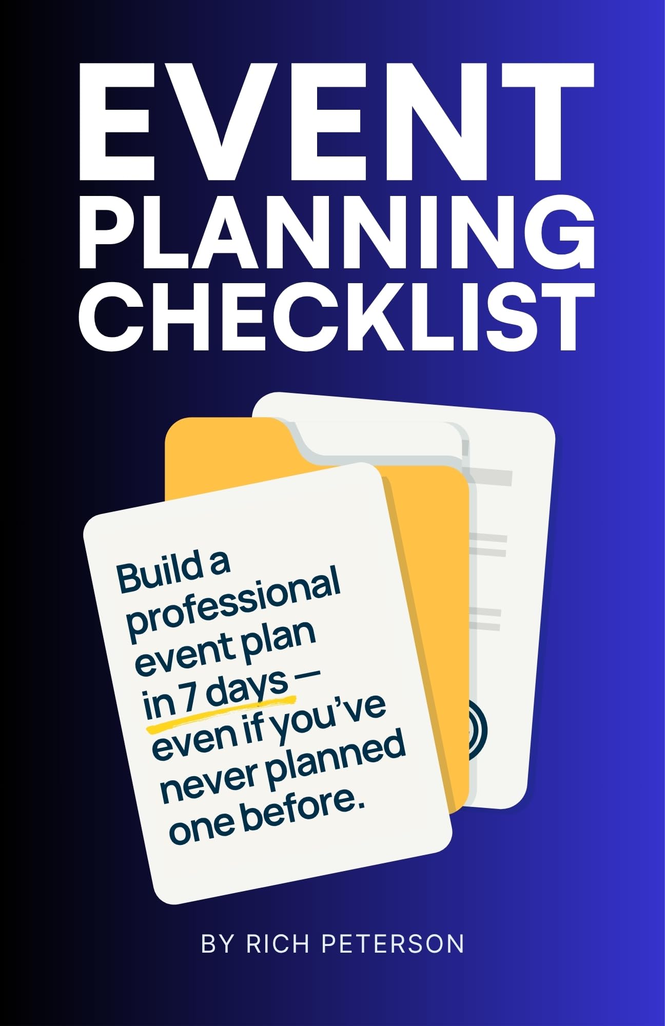 Event Planning Checklist: Build a professional event plan in 7 days — even if you’ve never planned one before.