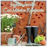  Inglés Jardín Con Música Relajante