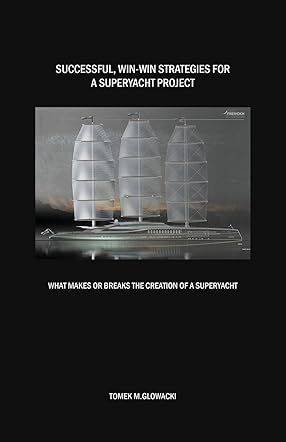 Successful, Win-win Strategies for a Superyacht Project