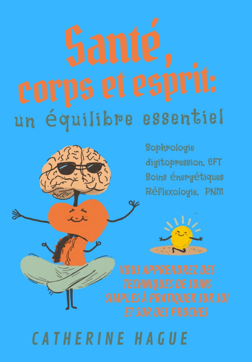 SANTÉ CORPS ET ESPRIT : UN ÉQUILIBRE ESSENTIEL