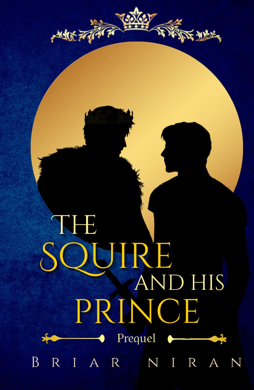 The Squire and His Prince (The Sun King and his Knight)