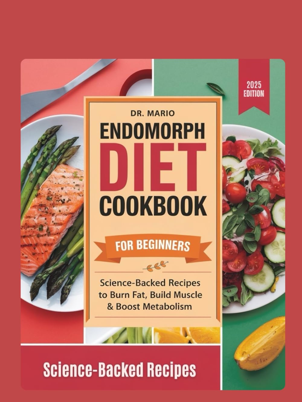 Endomorph Diet Cookbook for Beginners: Science-Backed Recipes to Burn Fat, Build Muscle & Boost Metabolism.