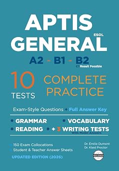 Aptis General ESOL 10 Complete Practice Tests Grammar and Vocabulary, Reading and Writing Tests with Answers and Extras