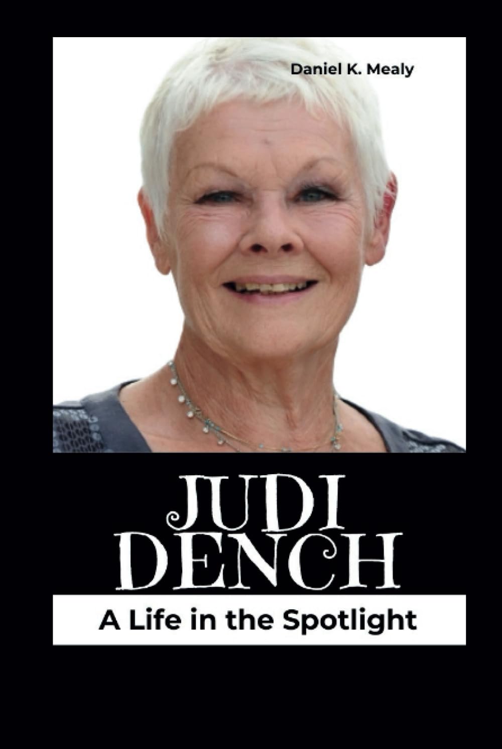 JUDI DENCH: A Life in the Spotlight