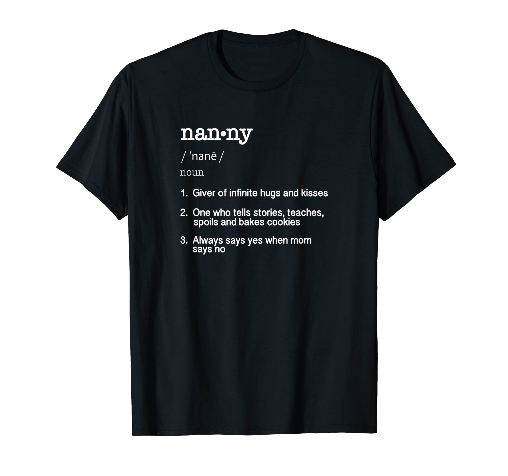 Mother's Day Gift T Shirt - Nanny Definition Funny Gift T-Shirt