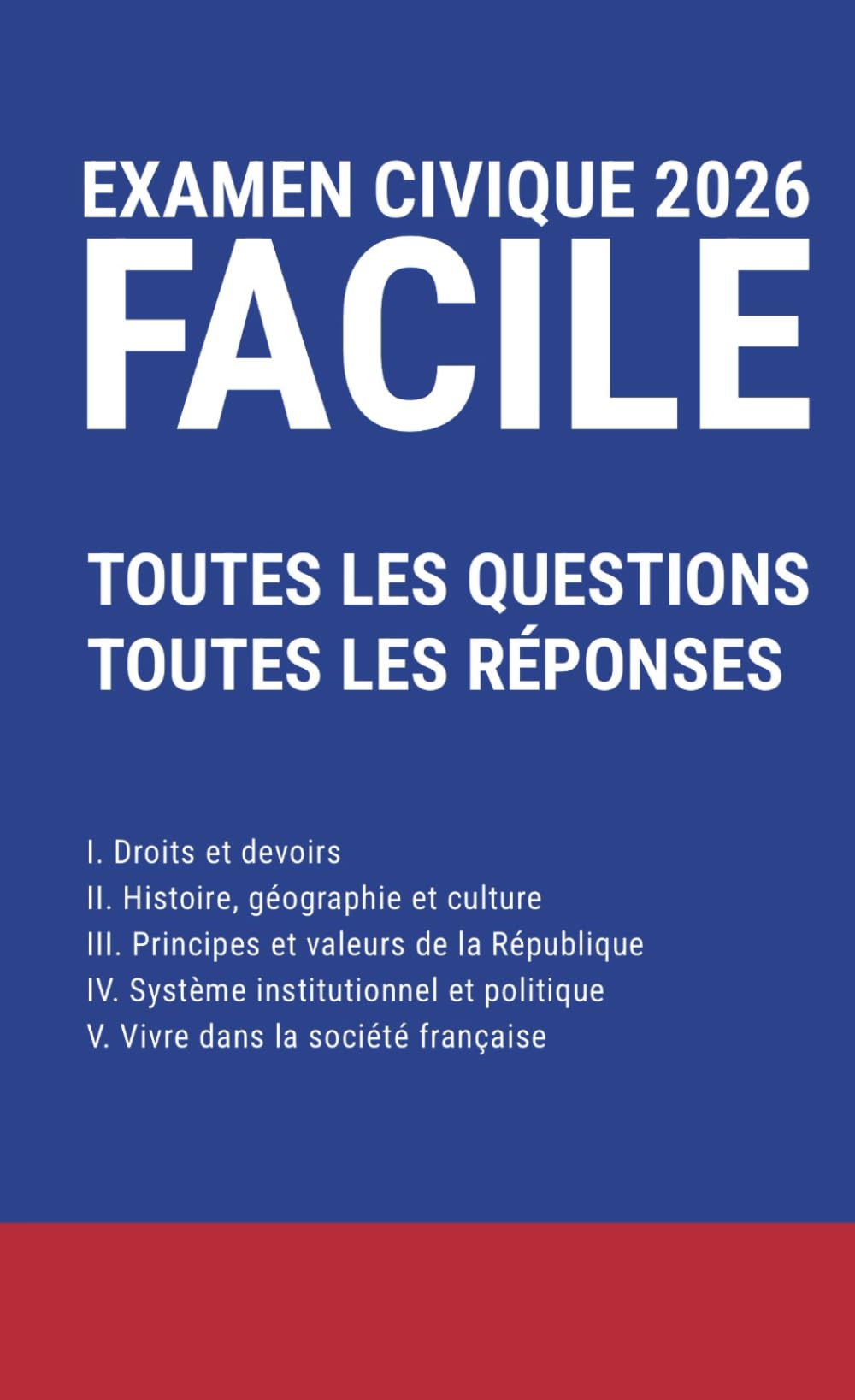 Examen civique 2026 Facile: Toutes les questions et toutes les réponses.