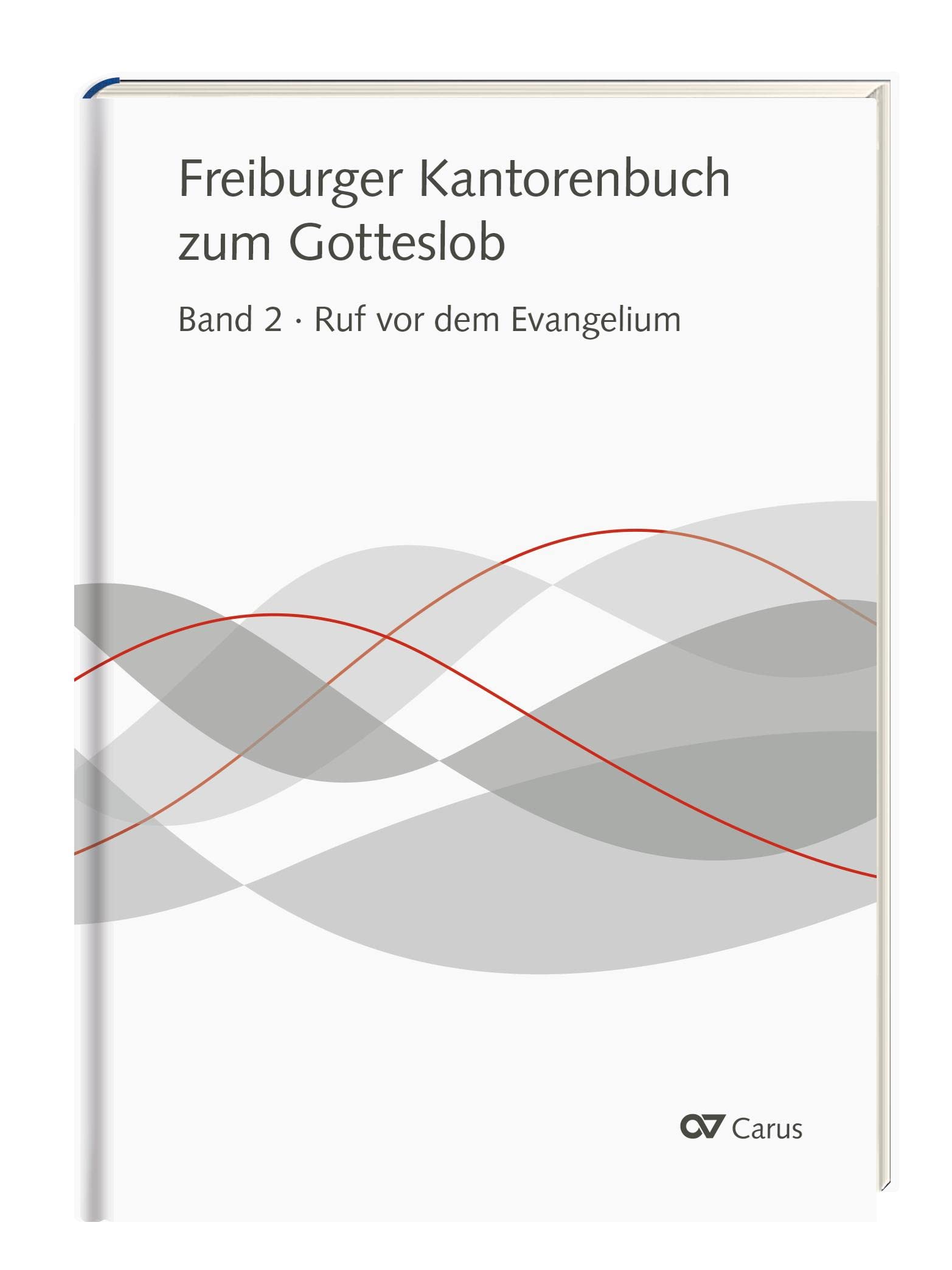 Freiburger Kantorenbuch zum Gotteslob Bd 2 chants de chorale pour Ruf vor dem Evangelium