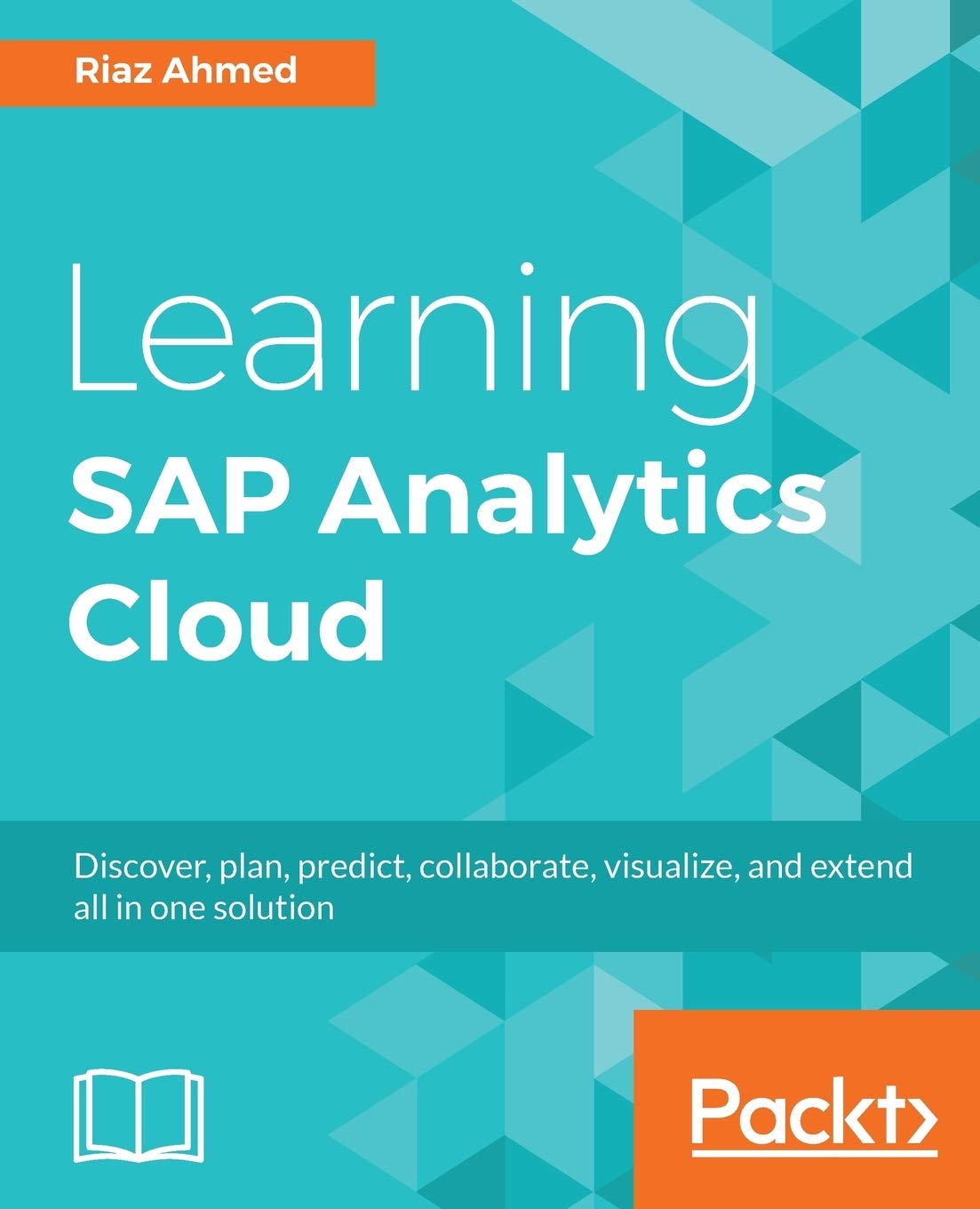 Learning SAP Analytics Cloud: Collaborate, predict and solve business intelligence problems with cloud computing