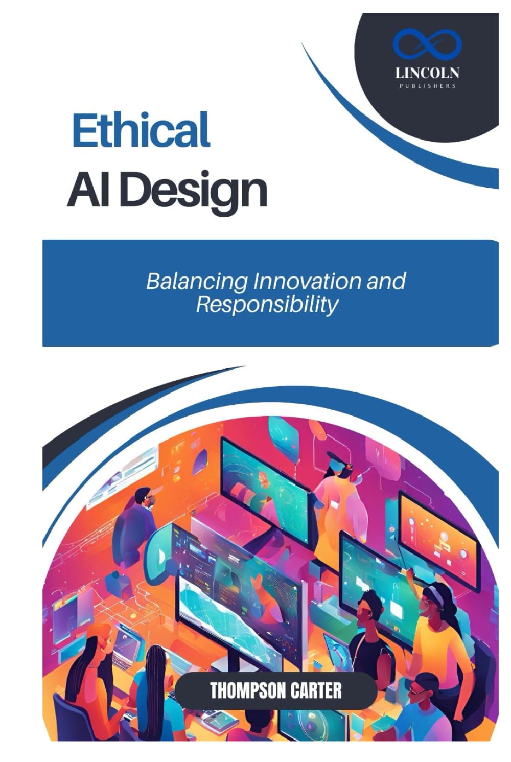 Ethical AI Design: Balancing Innovation and Responsibility