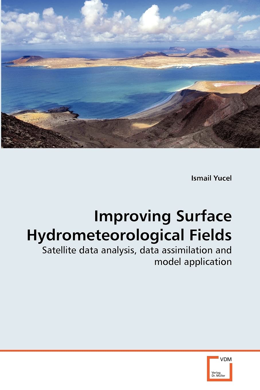 Improving Surface Hydrometeorological Fields: Satellite data analysis, data assimilation and model application