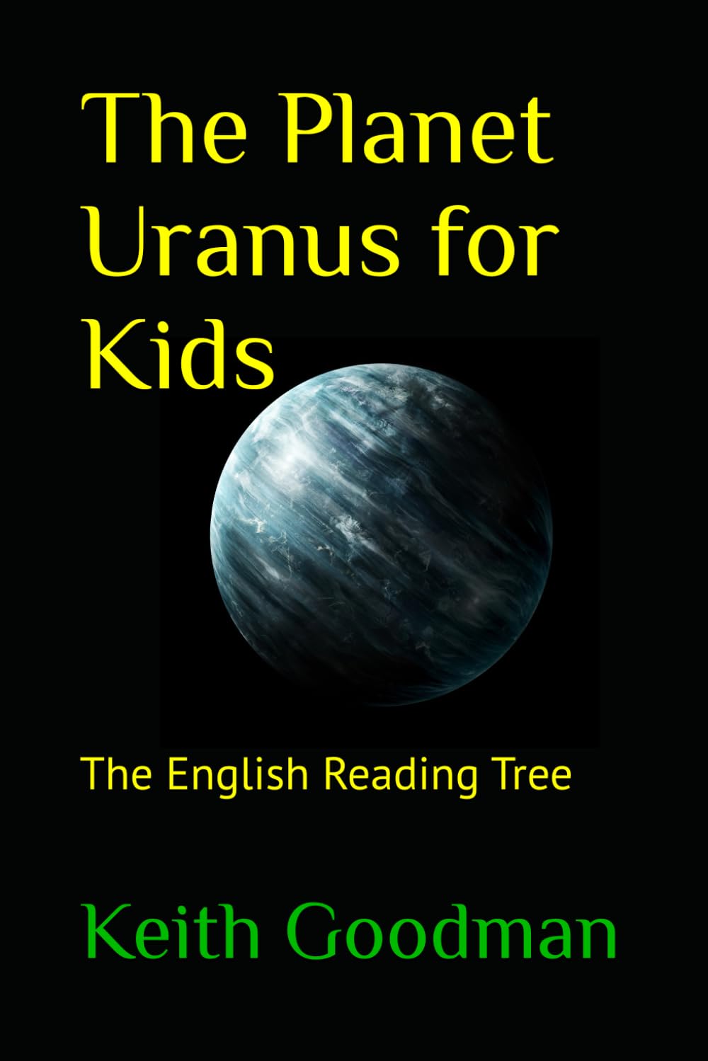 The Planet Uranus for Kids: The English Reading Tree