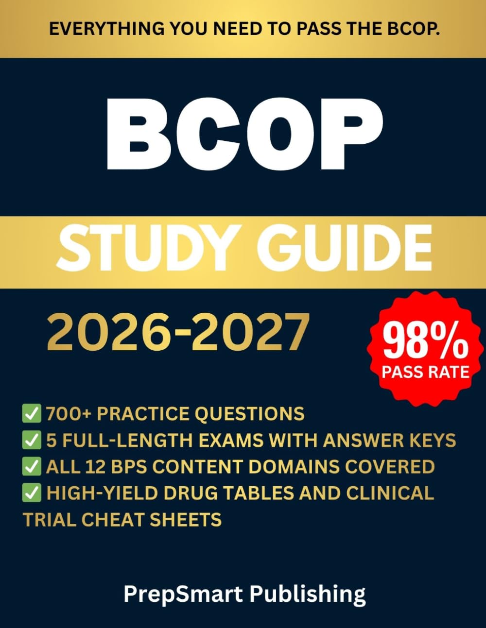 BCOP Exam Study Guide: 700+ Practice Questions, Clinical Scenarios, and 5 Full-Length Exams for Oncology Pharmacist Certification Success
