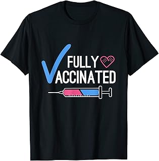 Fully Vaccinated Covid Vaccination T-Shirt