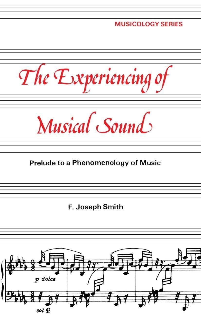 Experiencing of Musical Sound l'histoire d'une phénoménologie de la musique et de l'écoute