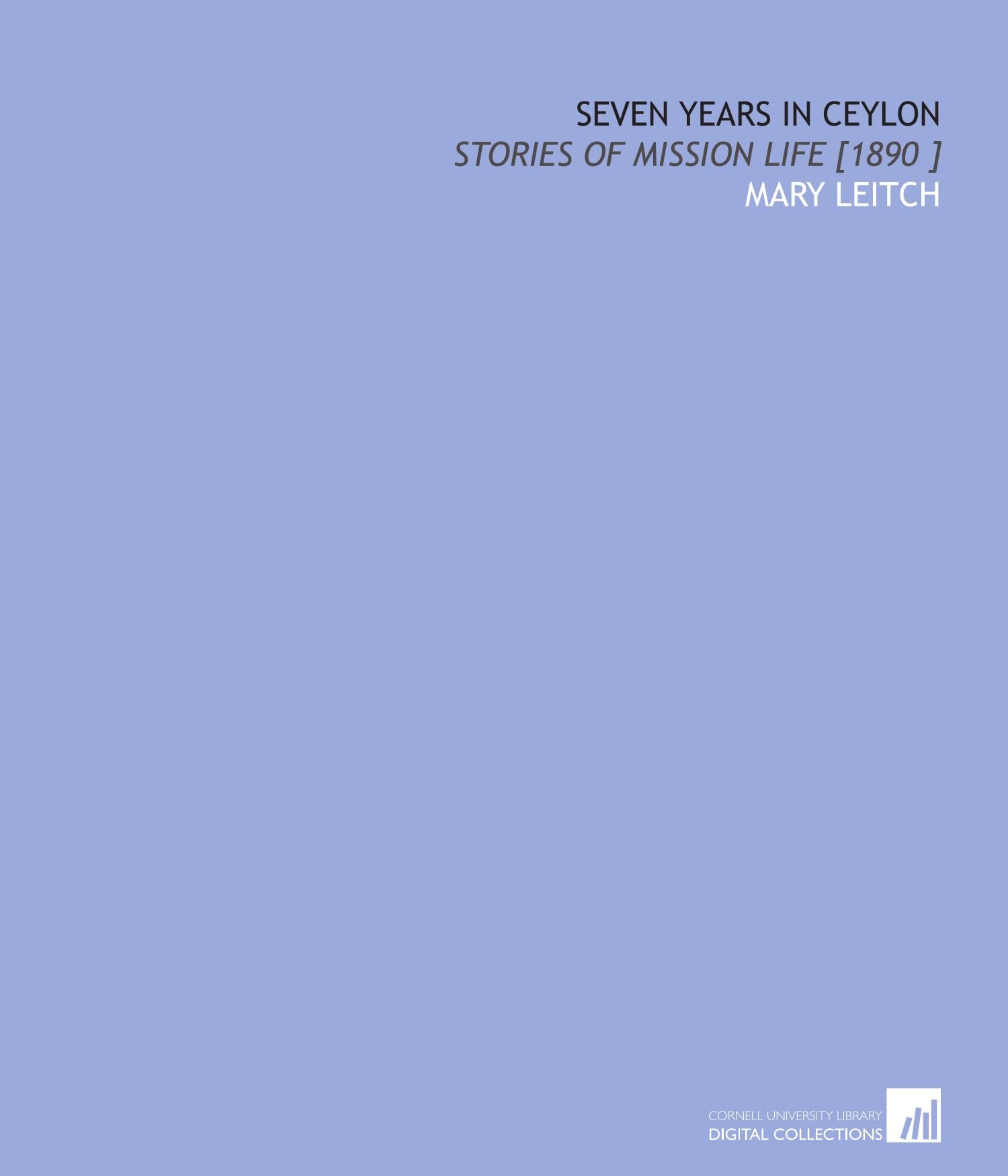 Seven Years in Ceylon: Stories of Mission Life [1890 ]