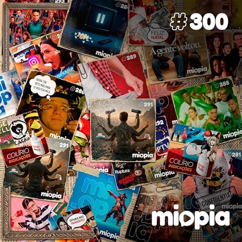 Miopia #300 Especial 300 epis&oacute;dios