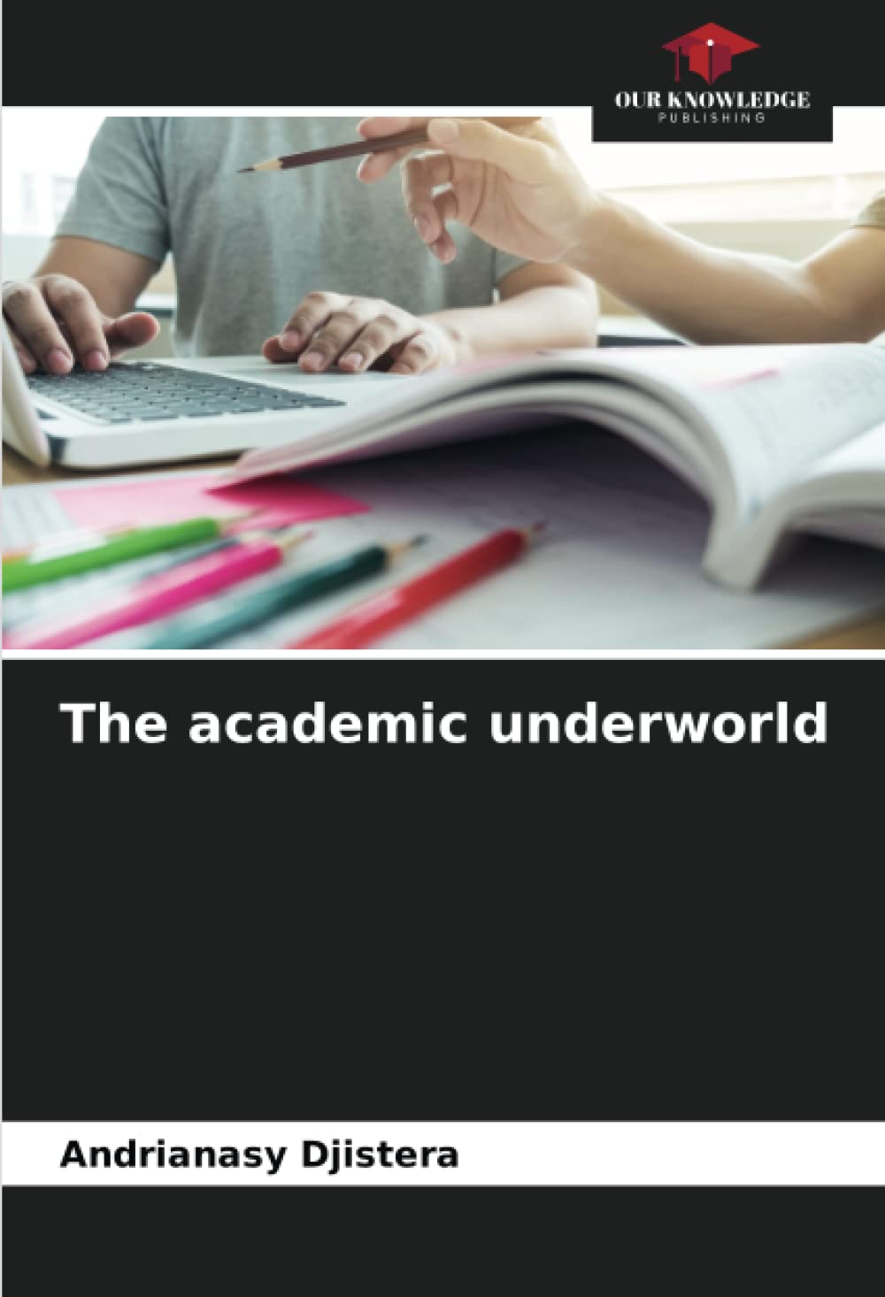 The academic underworld