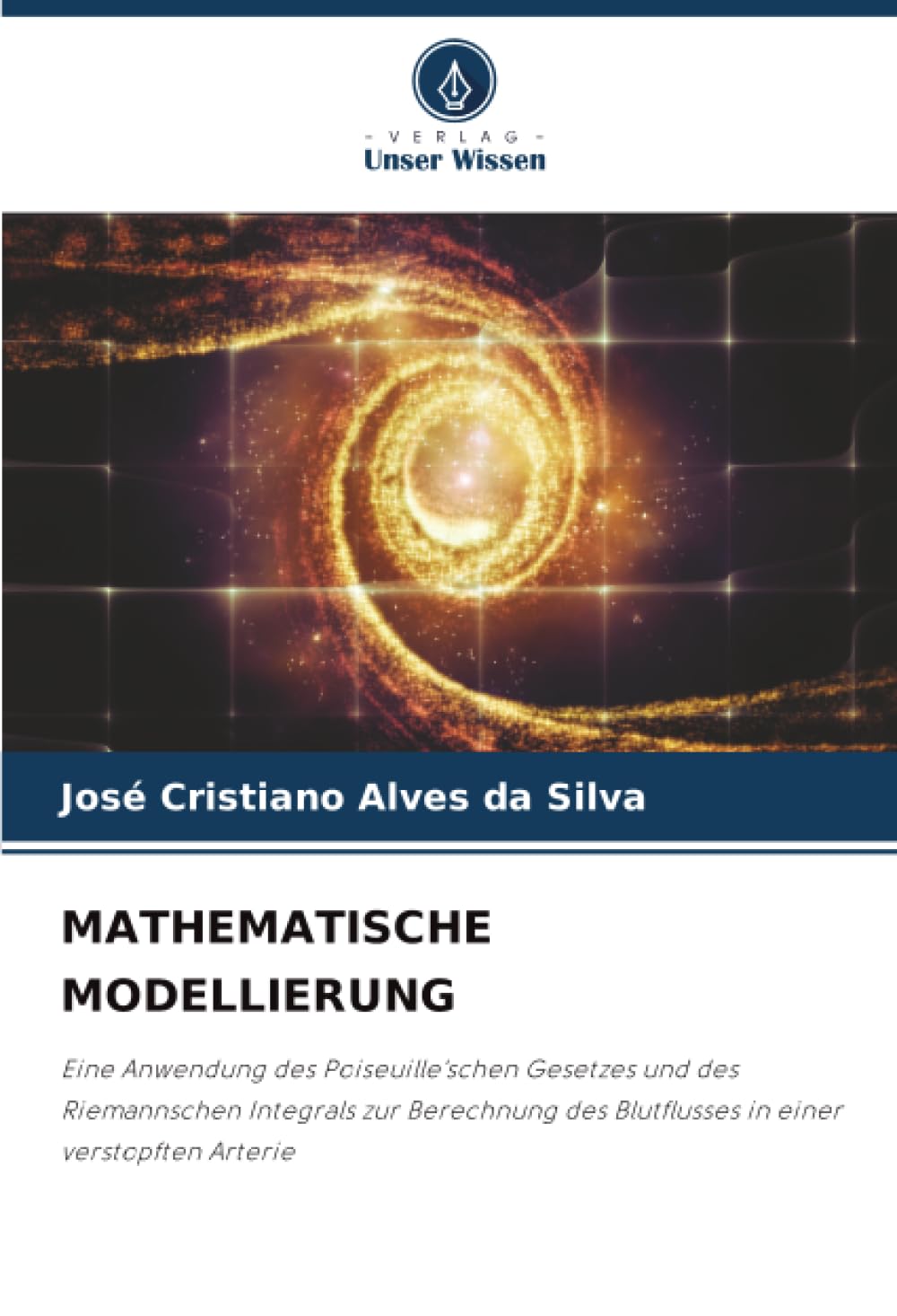MATHEMATISCHE MODELLIERUNG: Eine Anwendung des Poiseuille'schen Gesetzes und des Riemannschen Integrals zur Berechnung des Blutflusses in einer verstopften Arterie