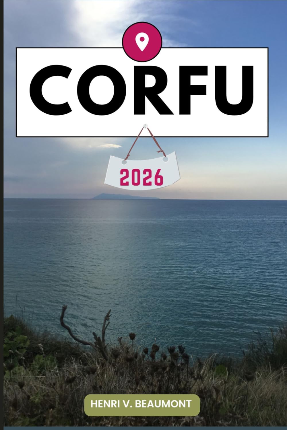 Corfu Travel Guide: Navigating Your Destination Like a Local with Travel tips, Accommodation Options, Dining & Top Attraction and More.