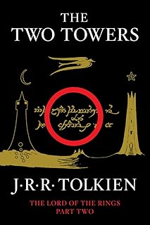 The Two Towers: Being the Second Part of The Lord of the Rings