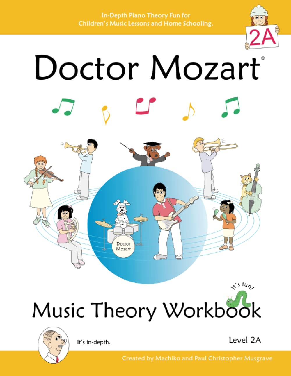 Doctor Mozart Music Theory Workbook Level 2A: In-Depth Piano Theory Fun for Children's Music Lessons and HomeSchooling - For Beginners Learning a Musical Instrument