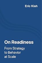 On Readiness: From Strategy To Behavior at Scale
