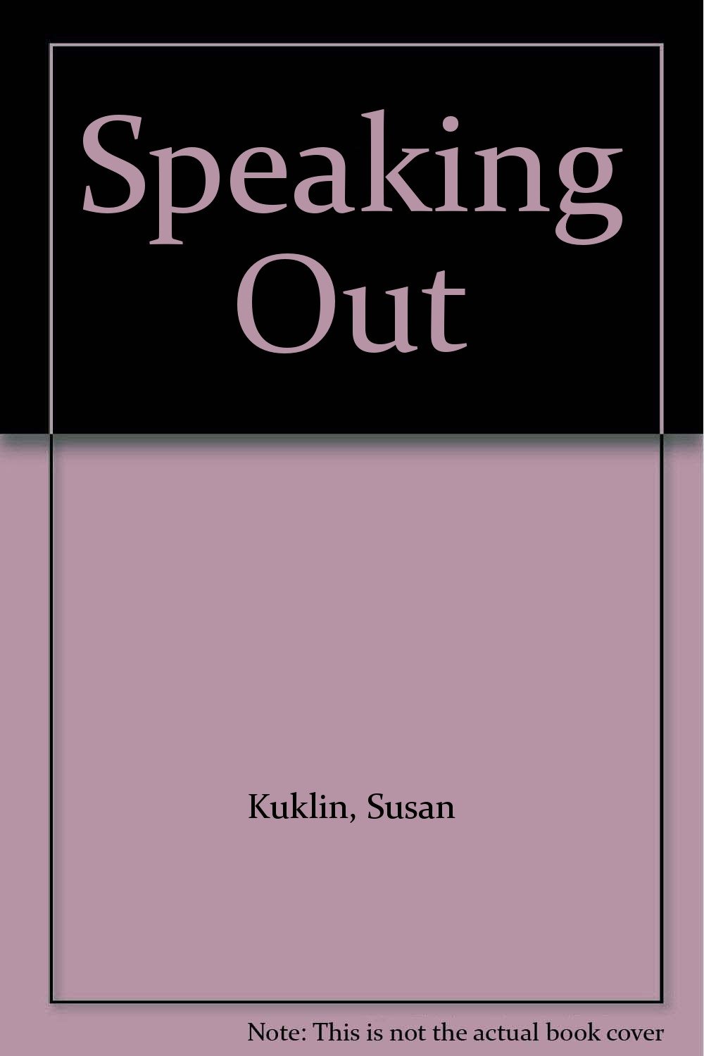 Speaking Out Kuklin, Susan