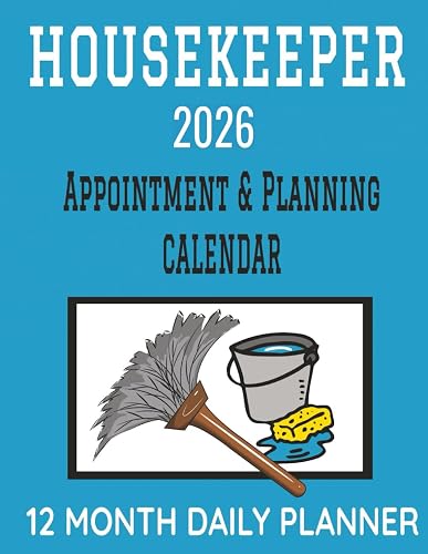 Housekeeper Appointment & Planning Calendar: 8.5" x 11" Professional House