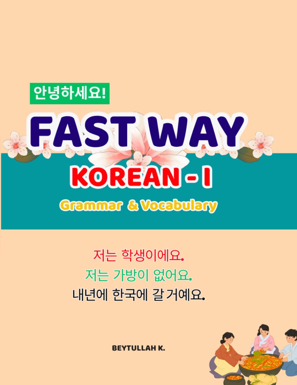 Fast Way Korean - 1: Grammar & Vocabulary
