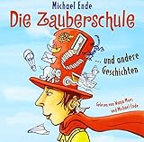 Die Zauberschule und andere Geschichten - Michael Ende