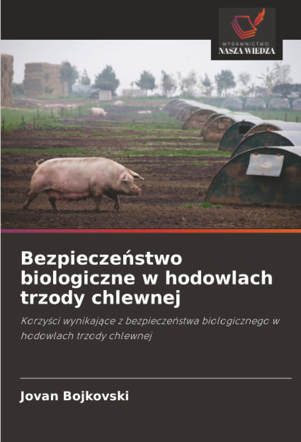 Bezpieczeństwo biologiczne w hodowlach trzody chlewnej: Korzyści wynikające z bezpieczeństwa biologicznego w hodowlach trzody chlewnej: Korzy¿ci ... biologicznego w hodowlach trzody chlewnej