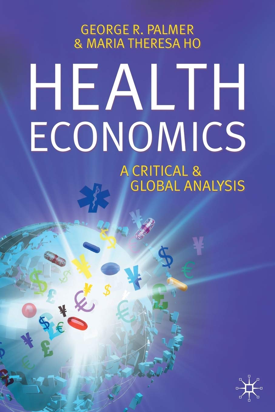 Health Economics: A Critical and Global Analysis