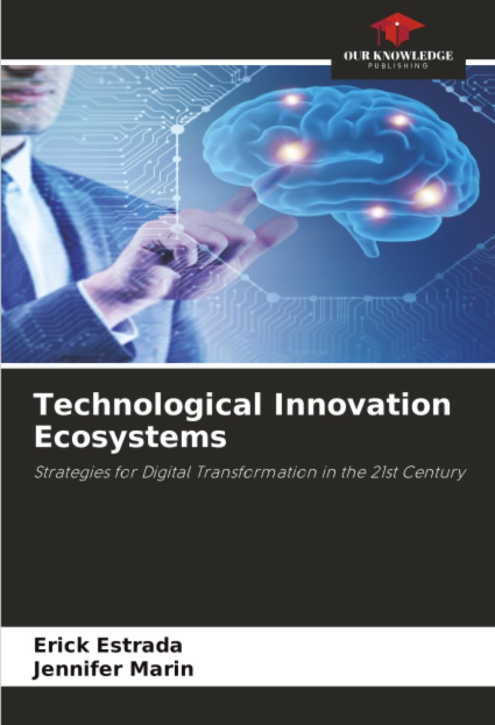 Technological Innovation Ecosystems: Strategies for Digital Transformation in the 21st Century