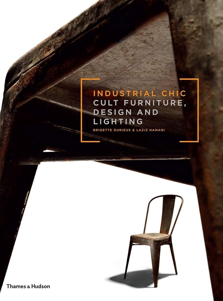 洋書 Industrial Chic : Cult Furniture, Design 洋書 Industrial Chic : Cult Furniture, Design Industrial