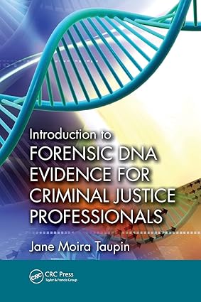 Introduction To Forensic Dna Evidence For Criminal Justice Professionals (Pb 2014)