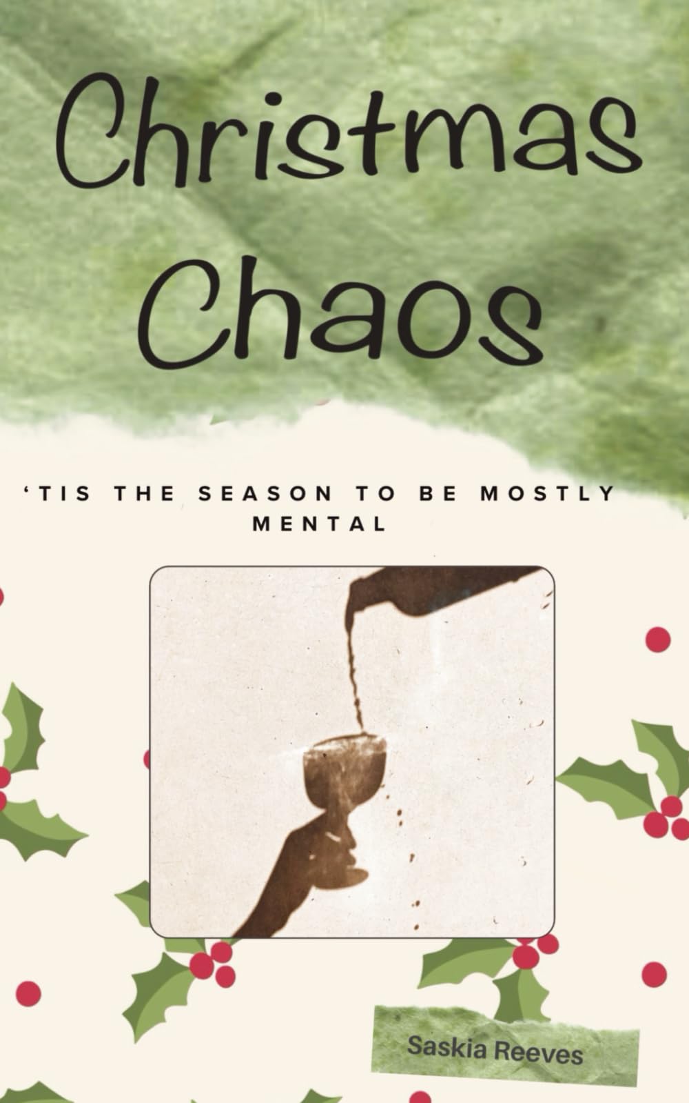 Christmas Chaos: A laugh out loud festive novella about mums who have had enough (Domestic Disasters)