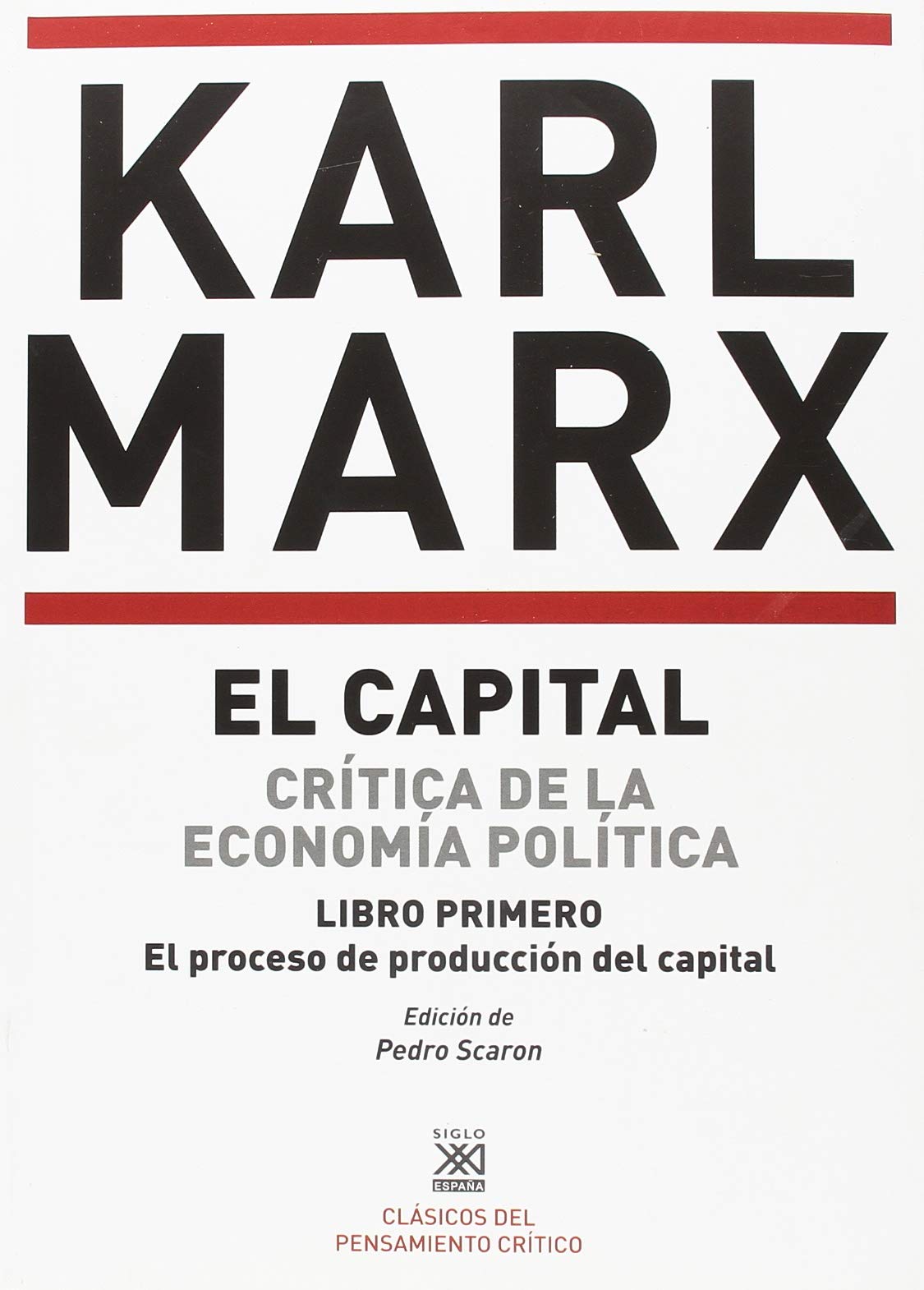 CAPITAL 1 CRITICA DE LA ECONOMIA POLITICA PROCESO DE PRODUC: LIBRO PRIMERO