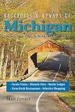 Backroads & Byways of Michigan: Drives, Day Trips & Weekend Excursions (Second Edition) (Backroads & Byways)